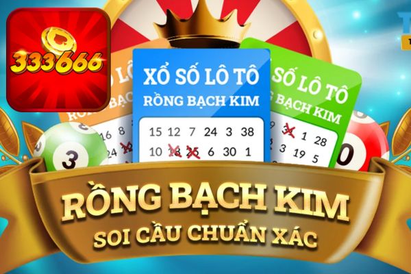 Tổng hợp cách soi rồng bạch kim 333666 cực chuẩn